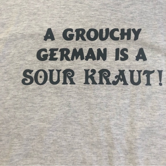 A Grouchy German Is A Sour Kraut Novelty Gray SS Tee Shirt Screen Print 2XL - Picture 2 of 3